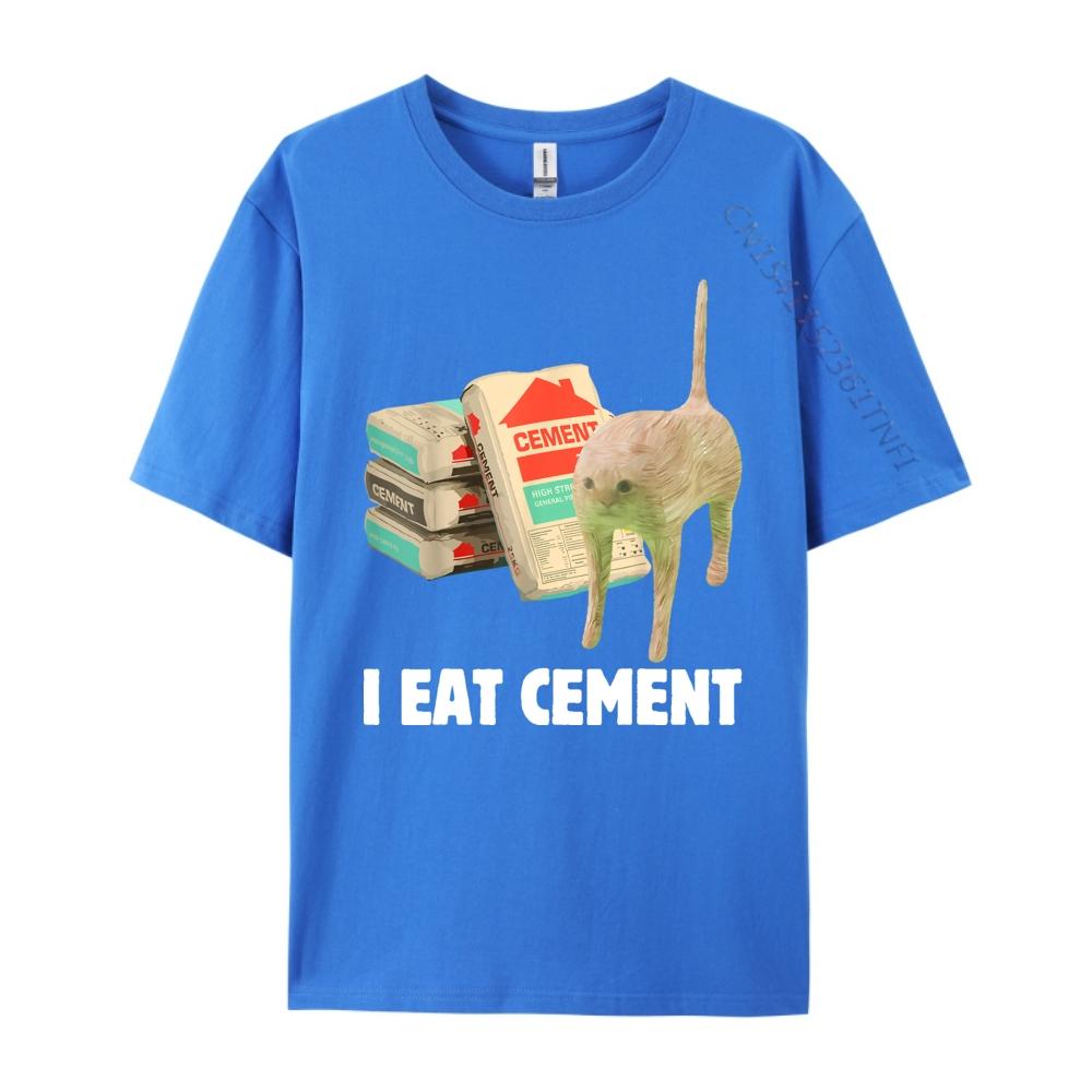 I Eat Cement Funny Cat Meme Internet Memes Humorous Joke Pun Free Shippping Clothes Mens TShirts Mardi Gras
