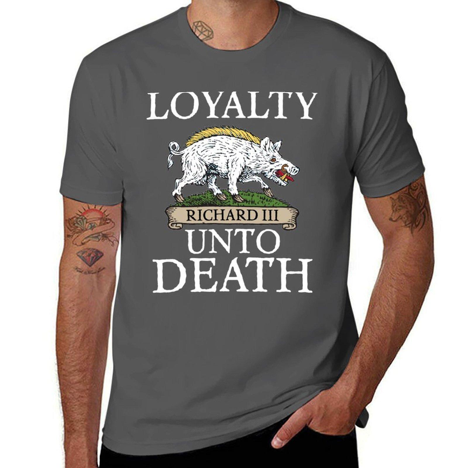 

King Richard 3 - Loyalty T-Shirt t shirt man casual man t shirt graphic T-Shirt 4XL