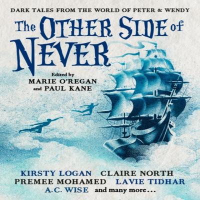 The Other Side of Never Dark Tales from the World of Peter Amp Wendy by Lavie Tidhar Paperback Book 9781803361789