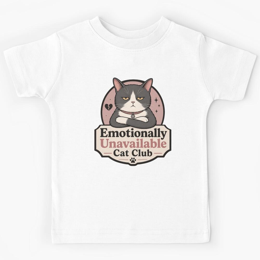 Emotionally Unavailable Cat Club Meme Design Kids T-Shirt 120
