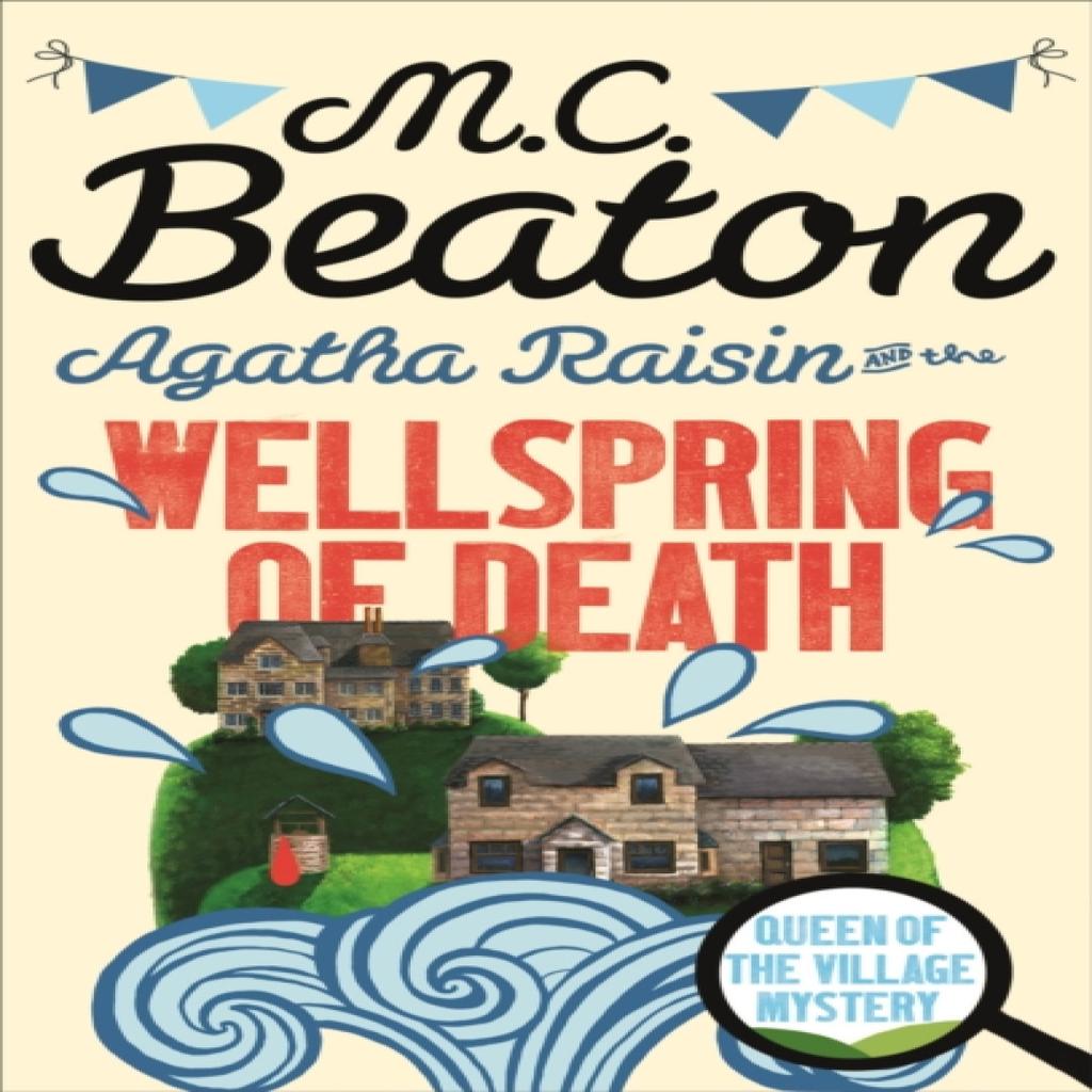 Agatha Raisin and the Wellspring of Death by M.C. Beaton Paperback Book 9781472121318