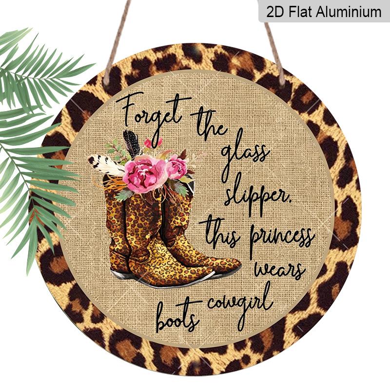 

Room Decor 1pc Western Cowgirl Boots Aluminum Sign - Forget the Glass Slipper, This Princess Wears Boots Cowgirl - Rustic Round Wall Decor for 7.87 * 7.87 Inches