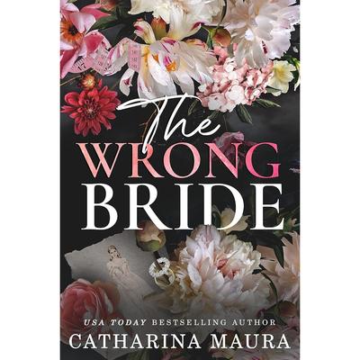 The Wrong Bride Paperback By Atharina Maura UKN902