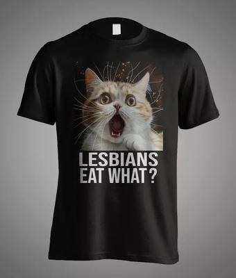 Lesbian Eat What Cat Shock Meme Satire Sarcasm Funny Gift Unisex T-Shirt Unisex T-Shirt