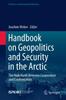Kniha Handbook On Geopolitics and Security In the Arctic : The High North Between Cooperation and Confrontation