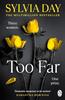 Too Far by Sylvia Day Paperback Book 9781405918398