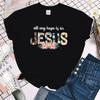 (Premium T-shirt)Funny All My Hope Is In Jesus Letter Printing T-Shirts For Women Summer Tee Shirt Femme Casual Short Sleeve Top