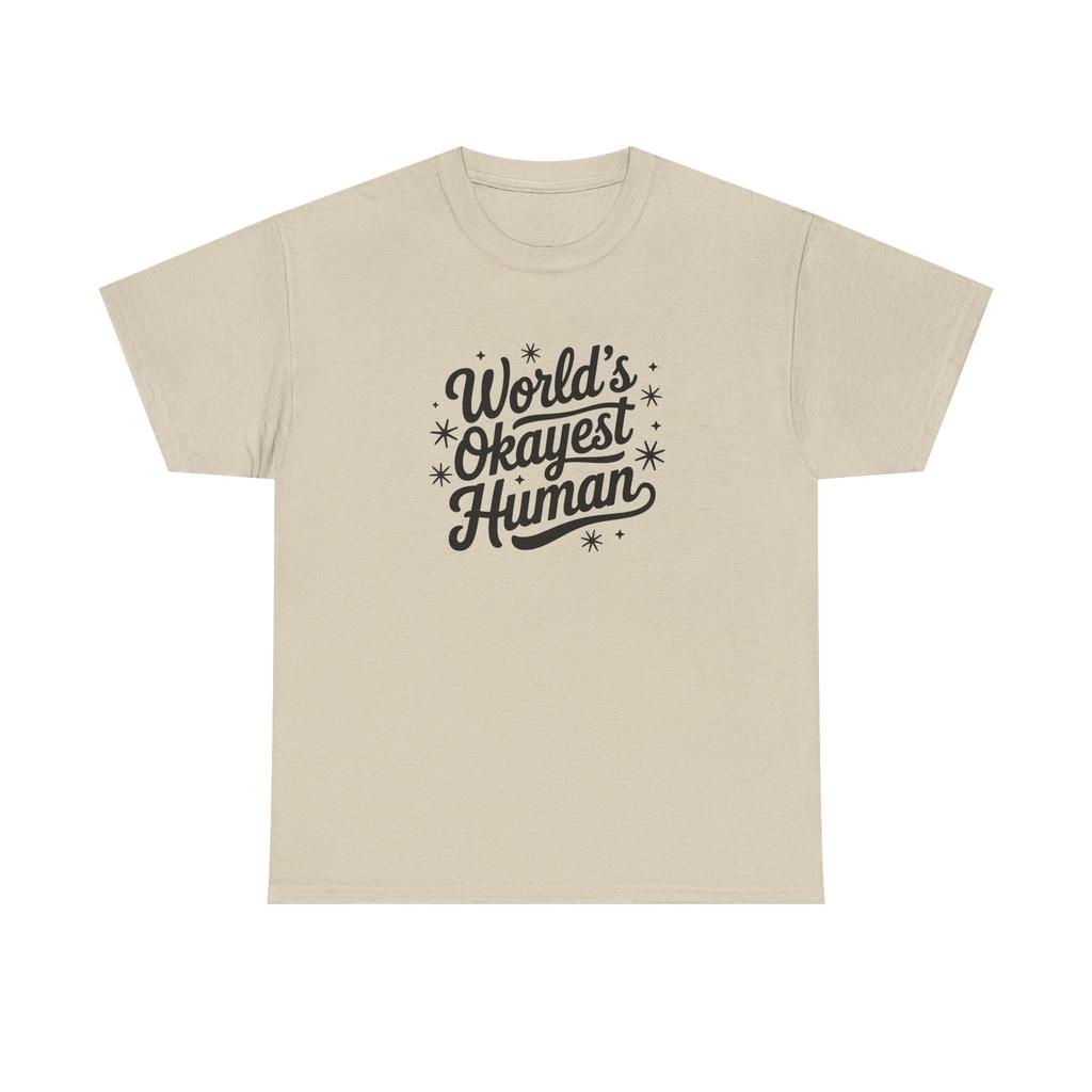 World's Okayest Human T-Shirt - Funny Novelty Tee Shirt Gift ADHD Autism
