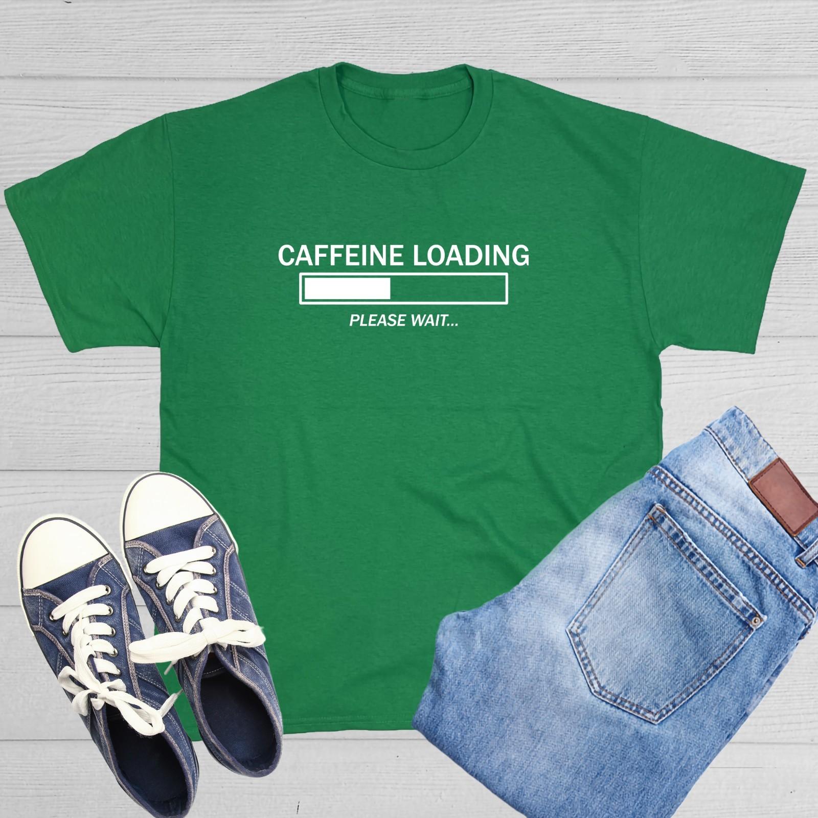 Caffeine Loading Please Wait Sarcastic Humor Graphic Novelty Funny T Shirt S