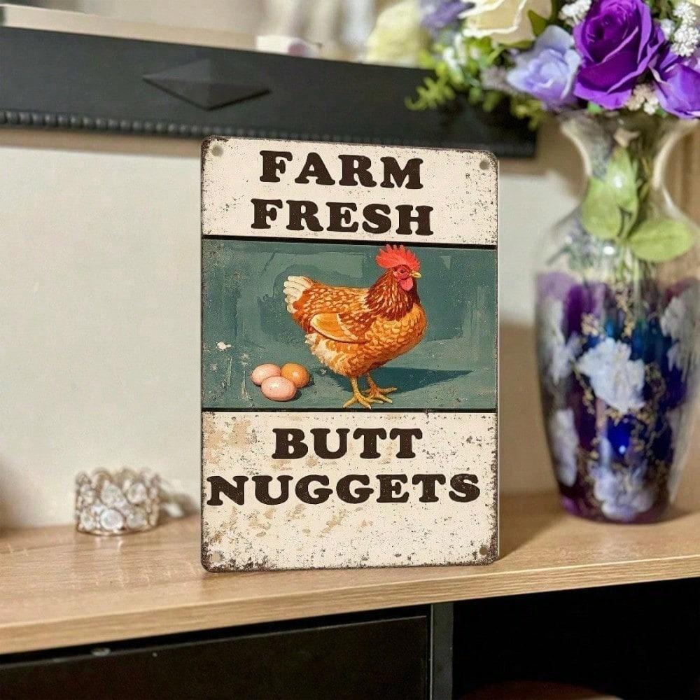 1PC Humorous Farm Fresh Butt Nuggets Metal Tin Sign,2D Flat Funny Chicken Wall Art Plaque,12x8 Inch Rustic Farmhouse Iron Decor