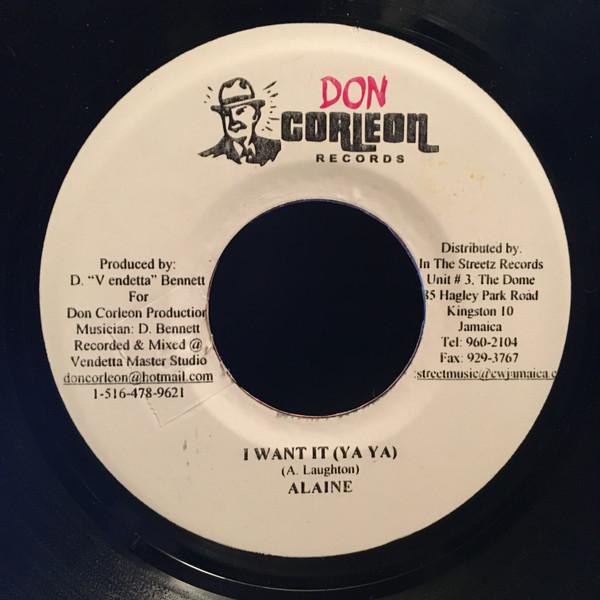 

7inch Record ALAINE - I Want It (Ya Ya) NONE Don Corleon Rec Jamaica Reggae, Ska & Dub Used