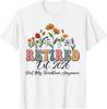 Funny Women's Wildflower T-Shirt for Retirement 2026