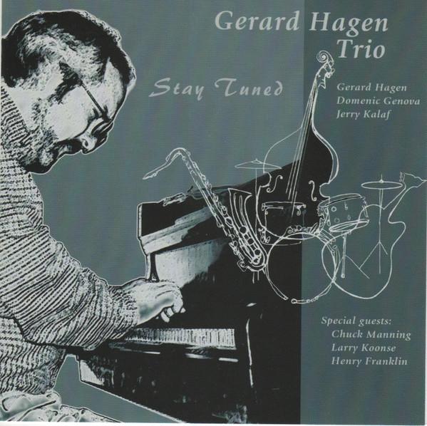 CD GERARD HAGEN TRIO  Stay Tuned SB3049 Sea Breeze Jazz 2001 US Jazz Used