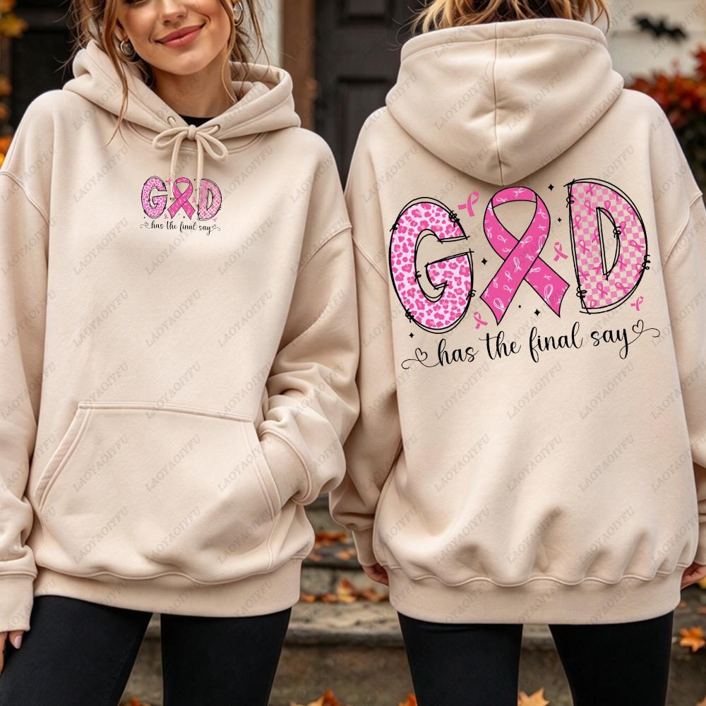 God Has The Final Say Ribbon Graphic Hoodie Women Breast Cancer Awareness Sweatshirt Autumn Winter Casual Loose Long Sleeve Wear