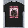 Funny Im Gonna Sniff You Cat Graphic Tee Casual Cotton Round Neck Tshirt For Men