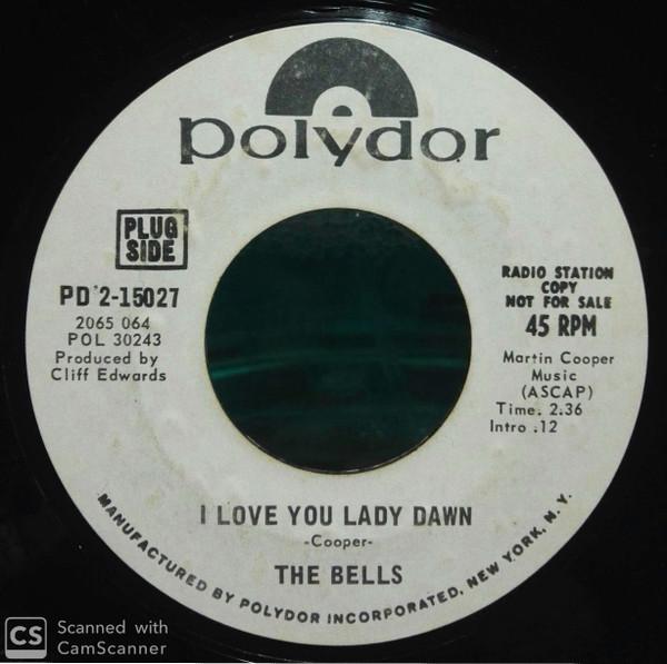 

7inch Record BELLS - I Love You Lady Dawn / Rain PD215027 Polydor 1971 US Rock Used