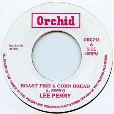 7inch Record LEE PERRY - Roast Fish & Corn Bread / Free The ORC713 Orchid UK 1976 UK Reggae, Ska & Dub