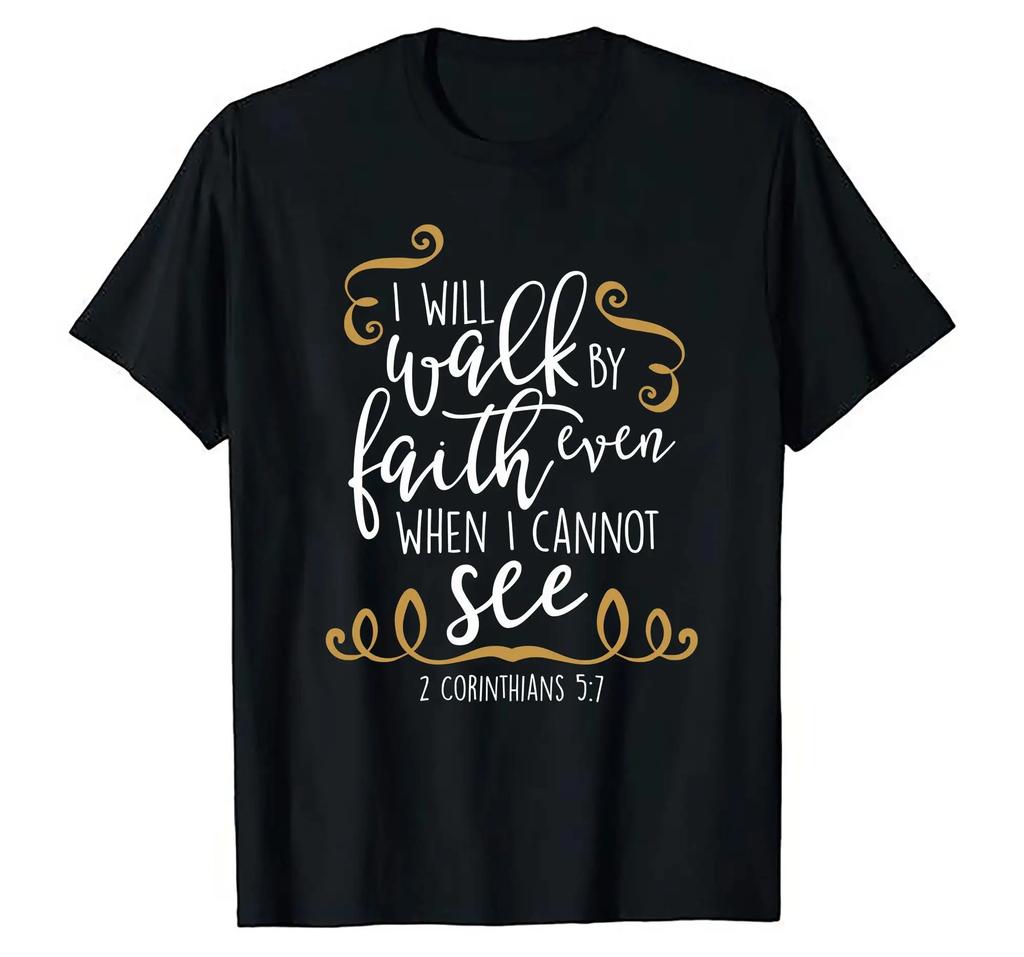 Christian Walk With Faith In God Bible Psalm 2 Corinthians 5 7 Christmas Religious Message T Shirt S