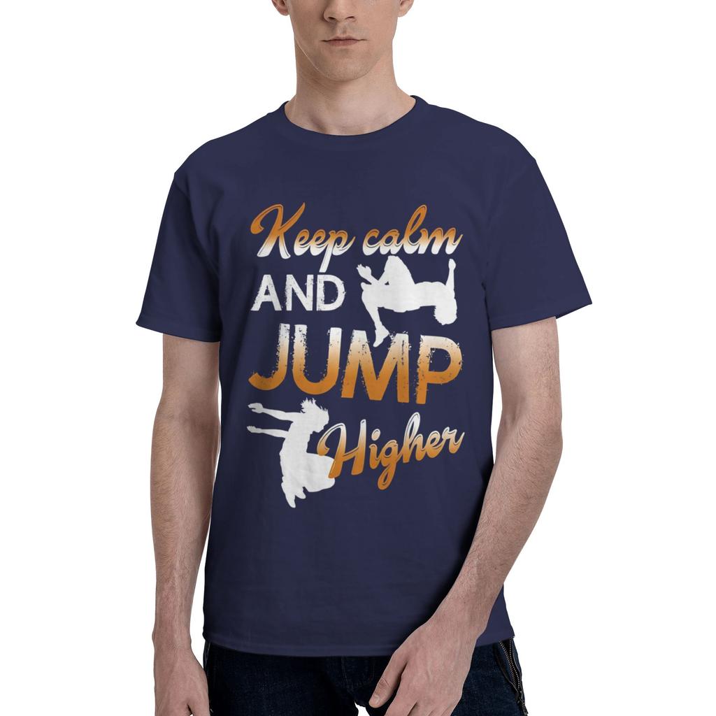 Keep Calm And Jump Higher Mens T Shirt Parkour Unique Tees Short Sleeve Crew Neck 100 Cotton Summer Tops TShirt