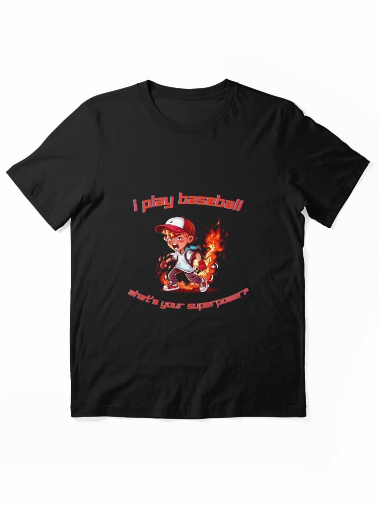 Super Mega Baseball I play baseball what's your superpower Funny baseball Essential Unisex T-Shirt