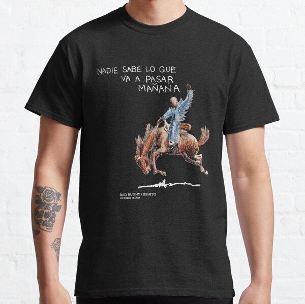 HOT SALE Bad Bunny Nadie Sabe Lo Que Va Pasar Manana T-Shirt S-5XL For Fan Unisex T-Shirt XXXL