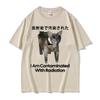 I Am Contaminated with Radiation Funny Japanese Cat Meme T Shirts Unisex Fashion Hip Hop Cotton Short Sleeve Tshirts Streetwear