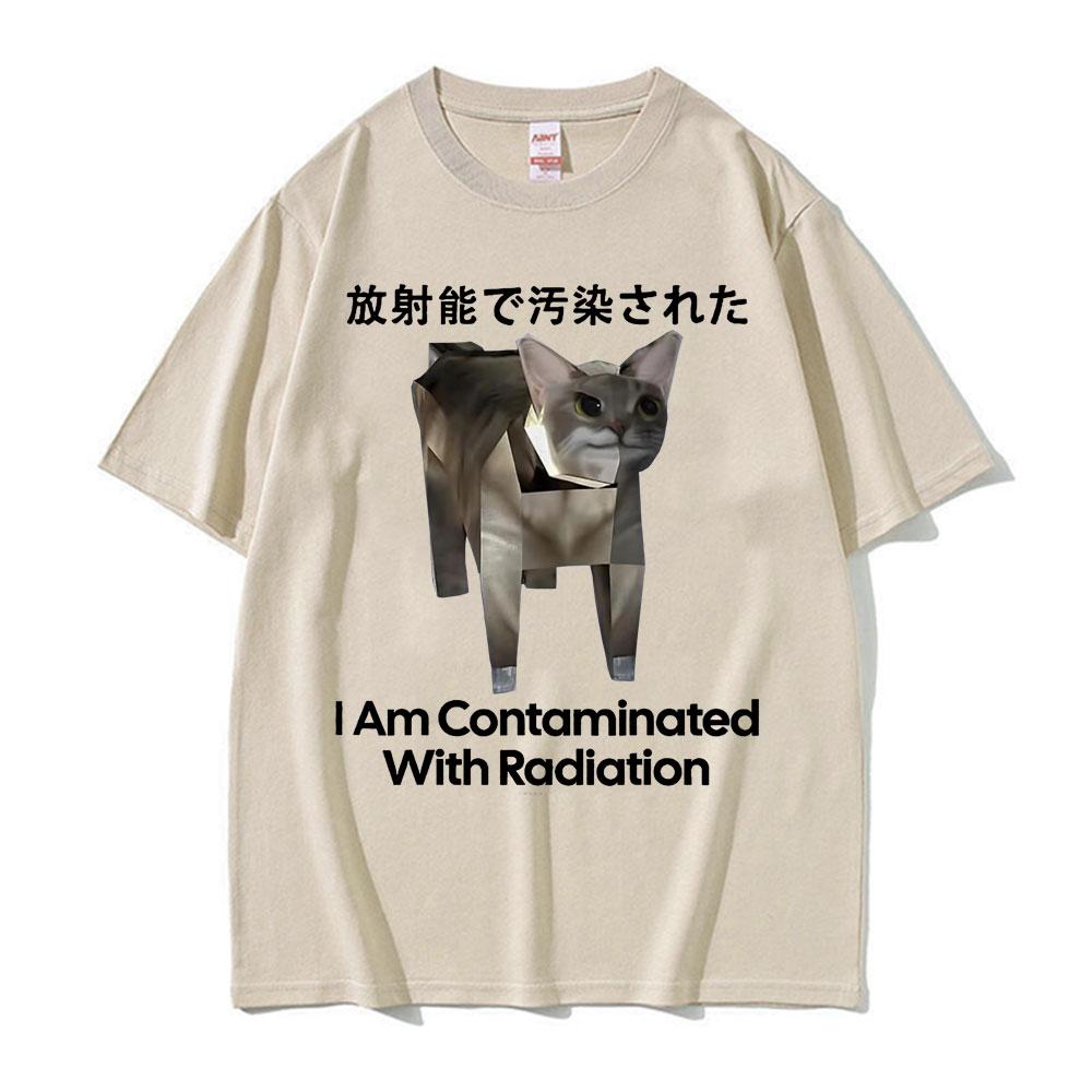 I Am Contaminated with Radiation Funny Japanese Cat Meme T Shirts Unisex Fashion Hip Hop Cotton Short Sleeve Tshirts Streetwear