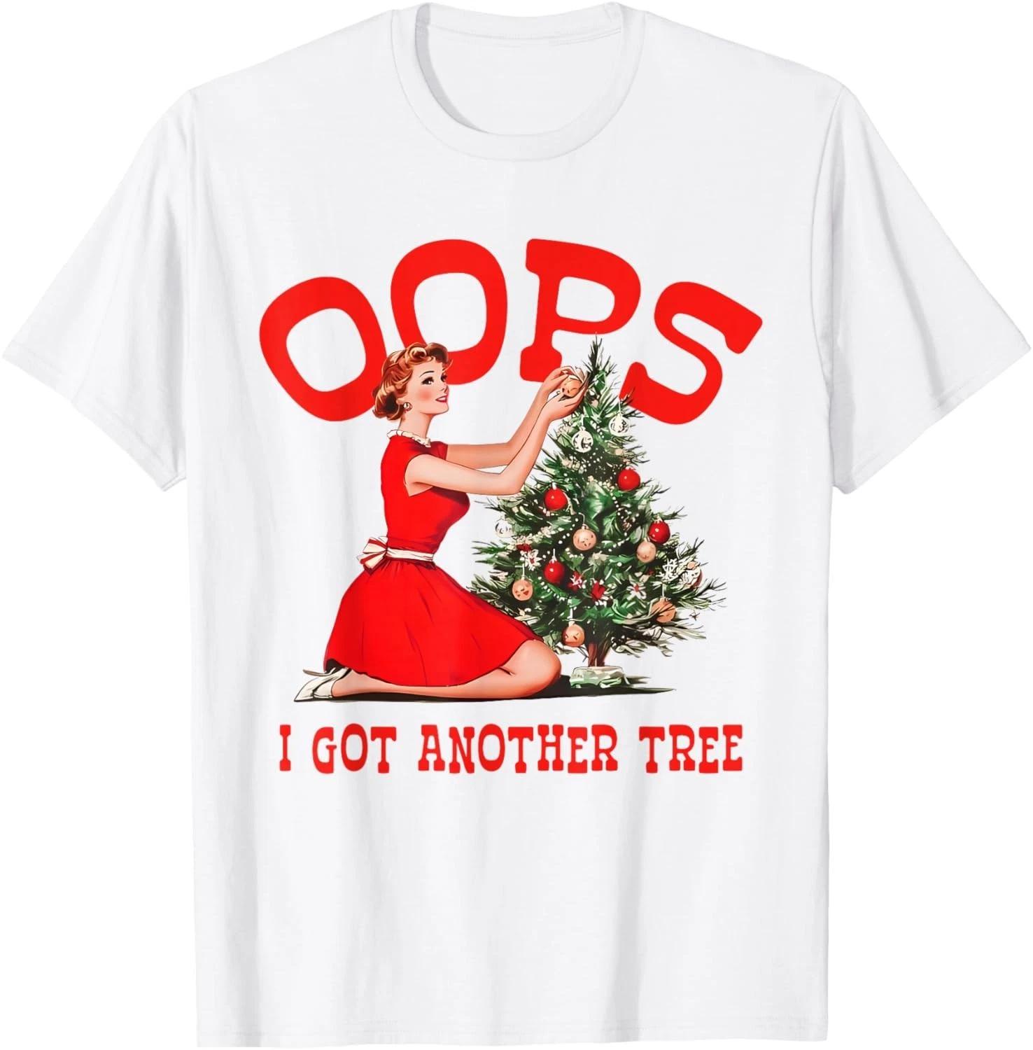 Oops I Got Another Tree Christmas Holliday Vintage Girl T-Shirt unisex T-Shirt XL