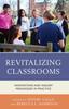 The Revitalizing Classrooms : Innovations and Inquiry Pedagogies In Practice Book