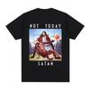 Not Today Satan Jesus Vs Satan In T Shirt Harajuku Casual T-shirt Men's Women's Fashion T Shirts Streetwear