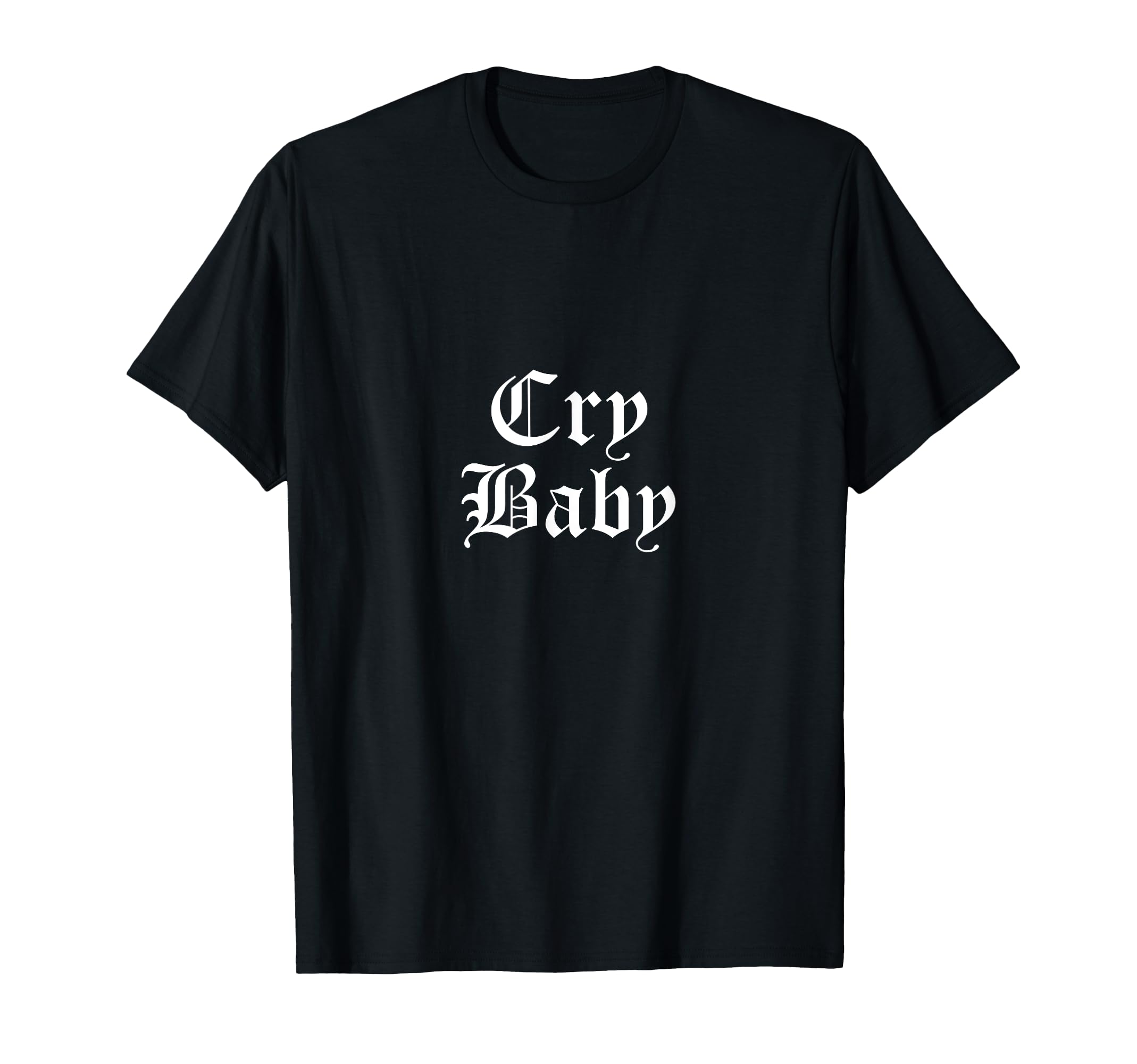 Cry Baby Funny Medieval Old English T-Shirt