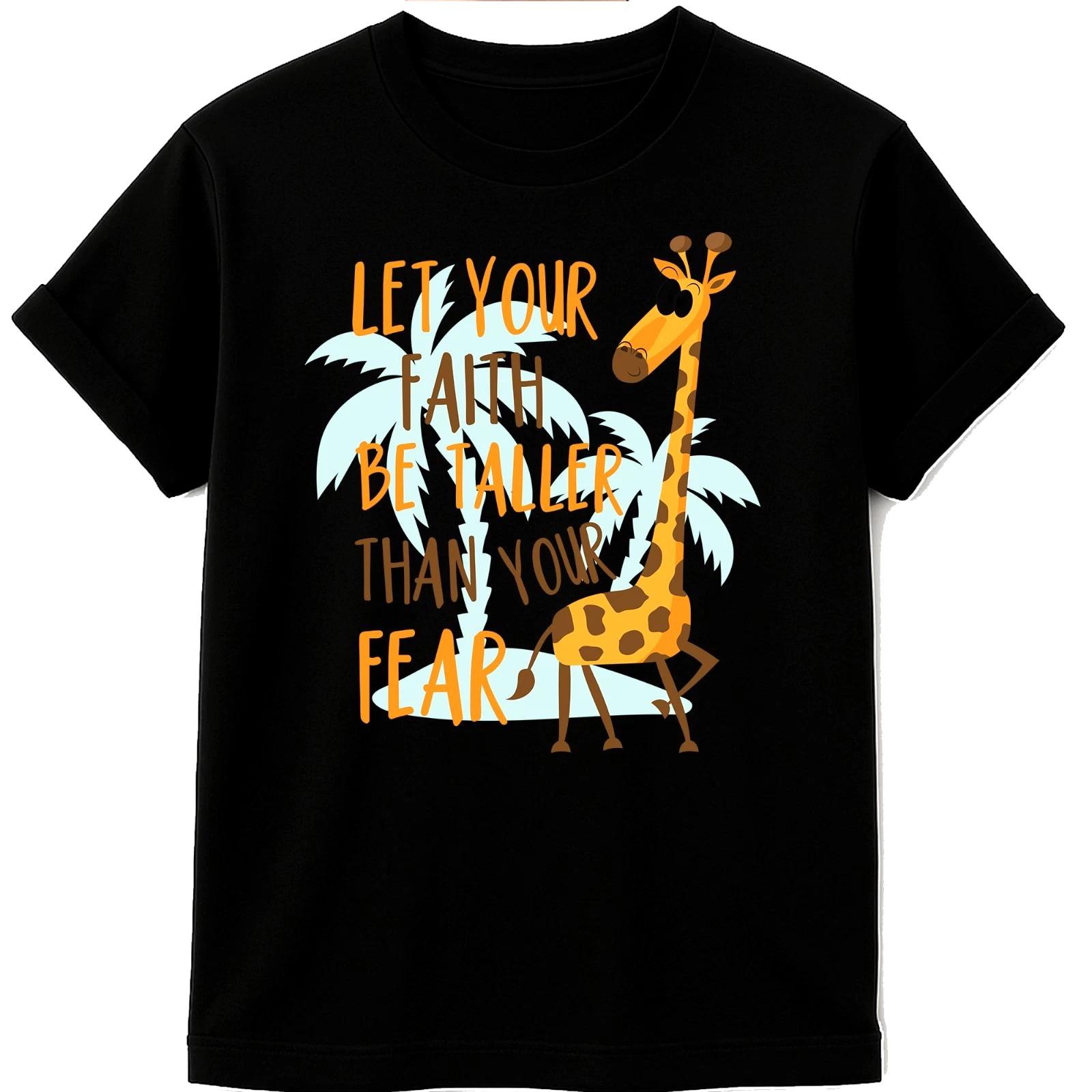 Giraffe Faith T Shirt Let Your Faith Be Taller Than Fear Quote Tee 4XL