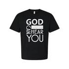 

Unisex Christian T Shirt With God Hear You Graphic And Bold Statement Typography 4XL