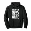 "99% Chance I Don't Care" Sarcastic Unisex Black Classic Fit Fall Winter Ullover
