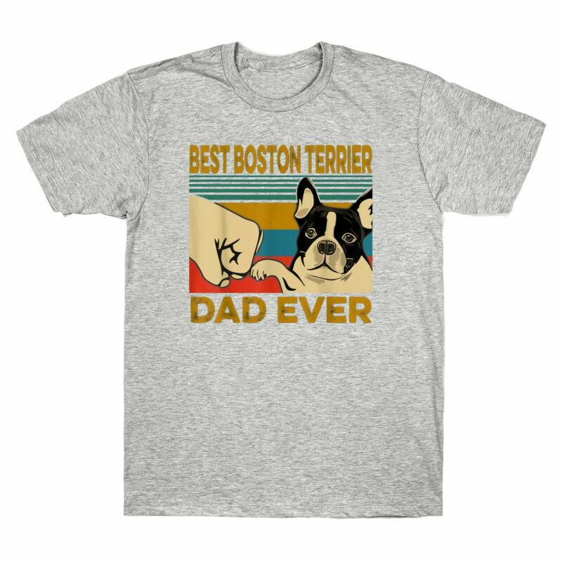 Unisexs Tshirt Ever Boston Dad Terrier Best Retro Vintage Lover Dog Funny Top Tee
