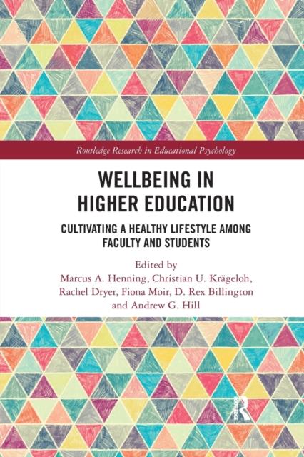 The Wellbeing In Higher Education : Cultivating a Healthy Lifestyle Among Faculty and Students Book