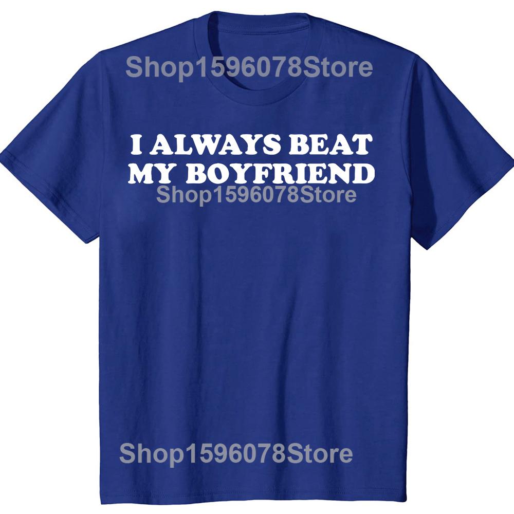 I Have My Boyfriend Always Funny Relationship Valentine Tshirts Casual 100 Cotton Oversized Crewneck Collar Hip Hop T Shirt