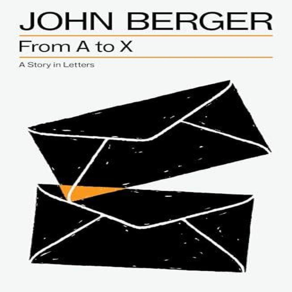 From A to X by John Berger Paperback Book 9781804299890