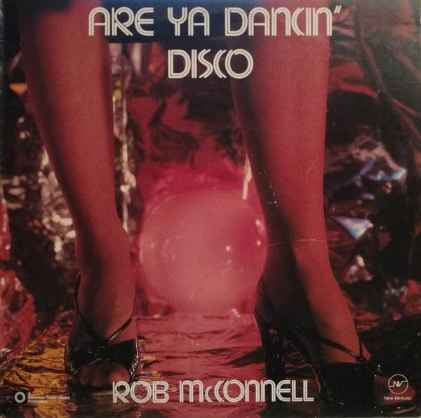 

LP Record ROB MCCONNELL - Are Ya Dancin Disco NV5008 New Ventures, C 1979 Canada Soul/Funk Used
