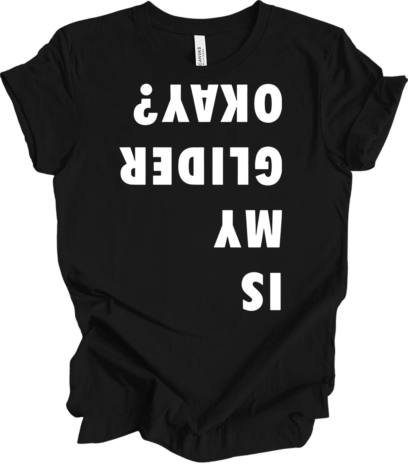 Is My Glider Okay? Hang Gliding T-Shirt Gift M