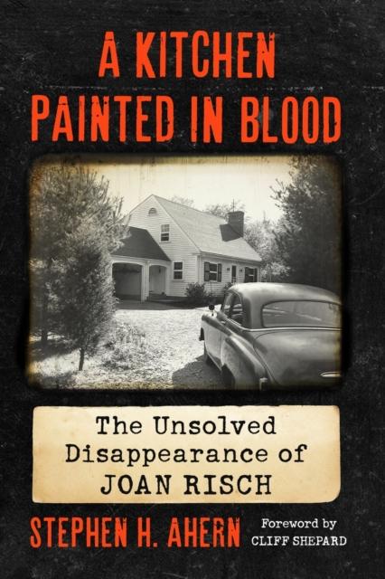 Raamat A Kitchen Painted In Blood : The Unsolved Disappearance of Joan Risch