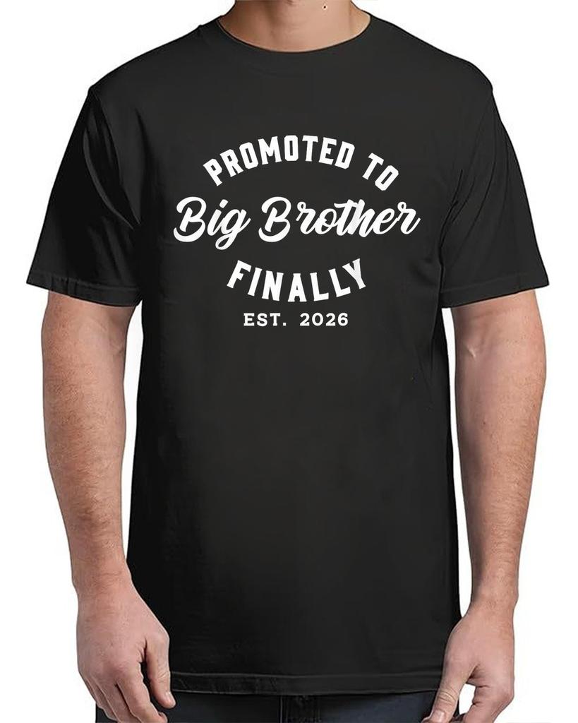Promoted To Big Brother Finally 2026 Baby Announceunisext Funny Adult S4xl Tshirt
