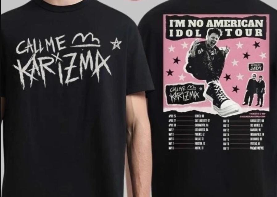 

Call Me Karizma Im No American Idol Tour 2026 Double Sided T-Shirt Unisex T-Shirt XL