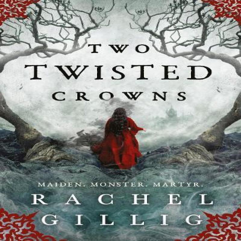 Two Twisted Crowns by Rachel Gillig Paperback Book 9780356519500