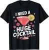 Funny Adult Humor Party T-Shirt - Huge Cocktail