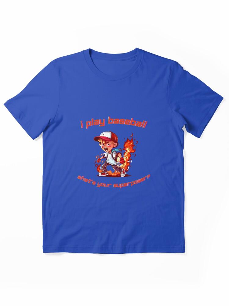 Super Mega Baseball I play baseball what's your superpower Funny baseball Essential Unisex T-Shirt
