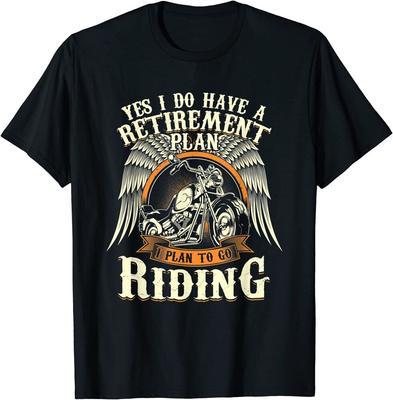 Retire T Plan Go Riding Motorradfahrer Biker Unisex T-Shirt