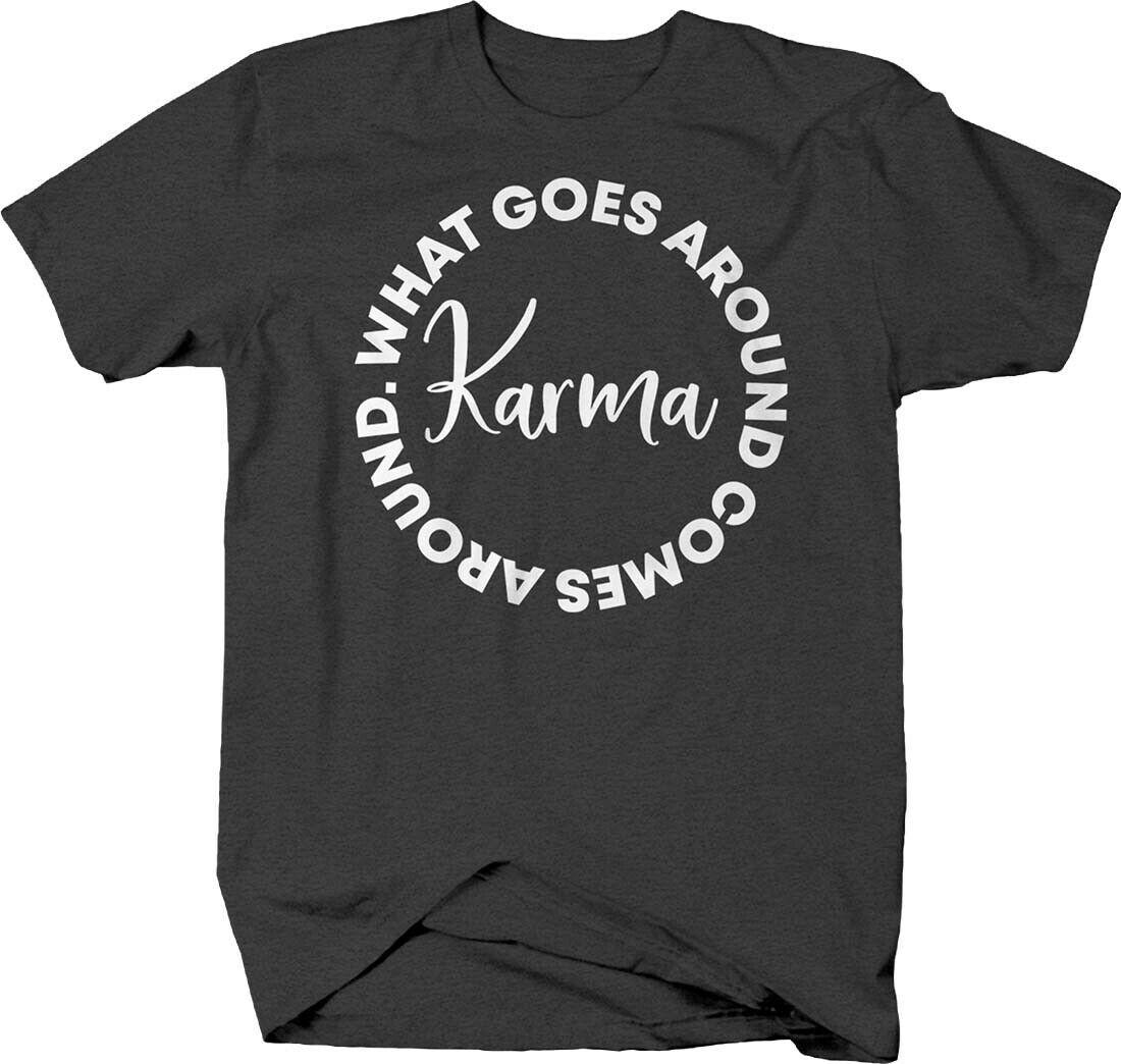 What Goes Around Comes Around Karma TShirt For Men Mens 100 Cotton Casual Tshirts Loose Top Size S3XL S