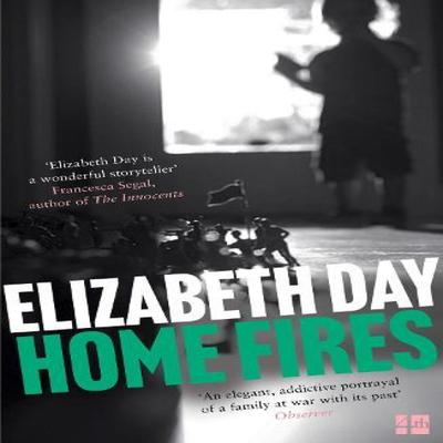 Home Fires by Elizabeth Day Paperback Book 9780008221737