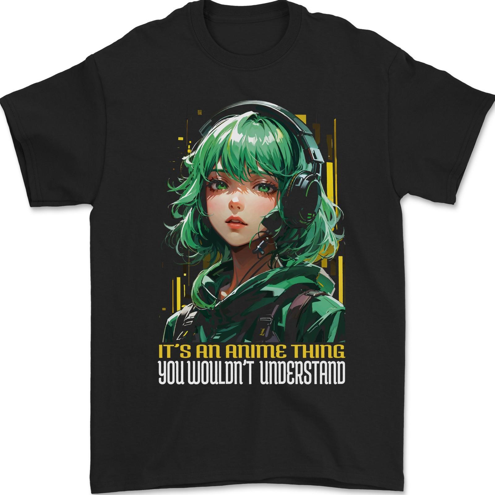 Its an Anime Thing You Wouldn T Understand Girl Mens T-Shirt 100% Cotton XL